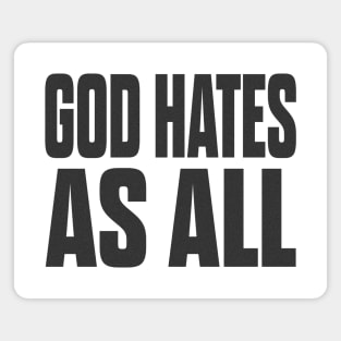 god hates as all Magnet